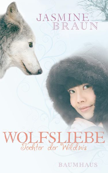 Titelbild zum Buch: Wolfsliebe - Tochter der Wildnis